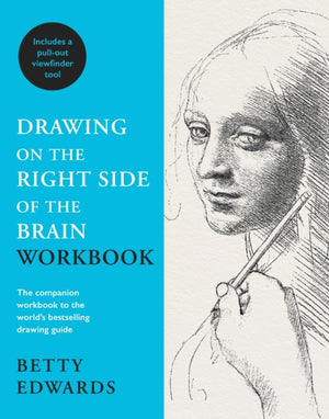 Drawing on the Right Side of the Brain Workbook, The companion workbook to the world's bestselling drawing guide