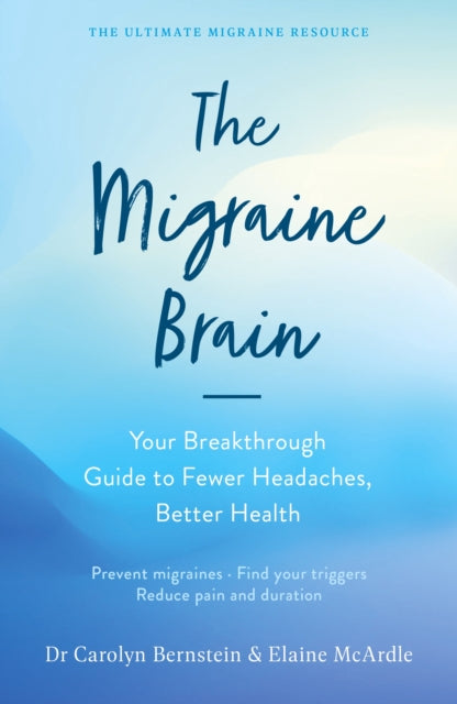Book cover of: Migraine Brain. By: Carolyn Bernstein