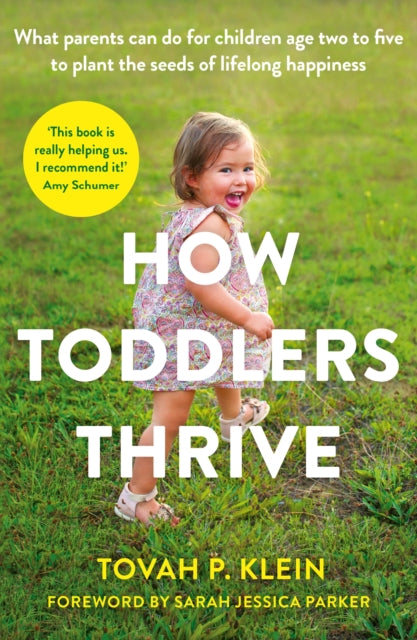 Book cover of: How Toddlers Thrive. By: Tovah Klein