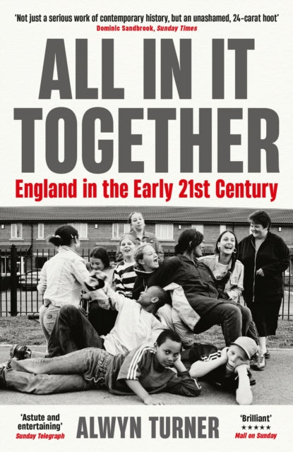 Book cover of: All In It Together. By: Alwyn Turner