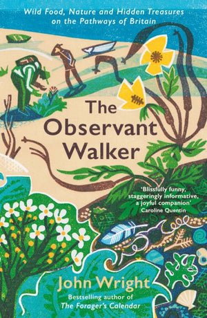 Observant Walker, Wild Food, Nature and Hidden Treasures on the Pathways of Britain