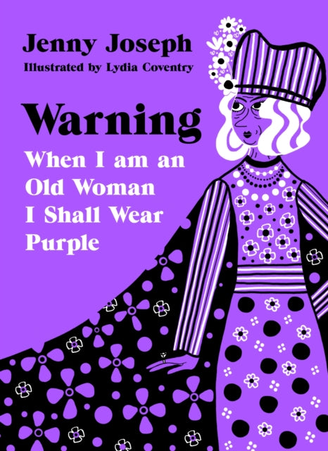 Warning, When I am an Old Woman I Shall Wear Purple 9781788168182 Jenny Joseph