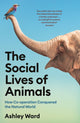 Book cover of: Social Lives of Animals. By: Ashley Ward
