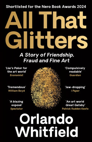 All That Glitters, A Story of Friendship, Fraud and Fine Art