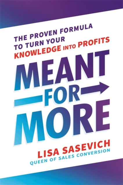 Book cover of: Meant for More. By: Lisa Sasevich