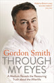 Book cover of: Through My Eyes. By: Gordon Smith