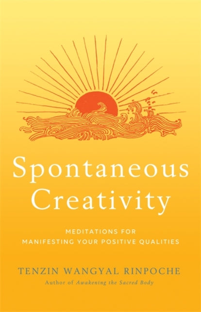 Book cover of: Spontaneous Creativity. By: Tenzin Wangyal