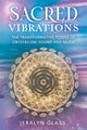 Book cover of: Sacred Vibrations. By: Jeralyn Glass