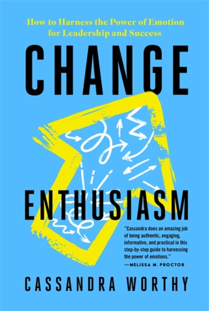 Book cover of: Change Enthusiasm. By: Cassandra Worthy
