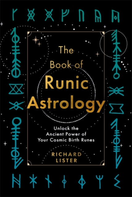 Book cover of: Book of Runic Astrology. By: Richard Lister