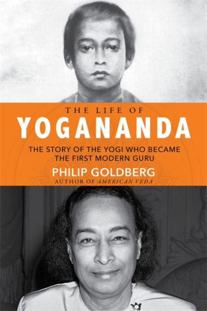 Book cover of: Life of Yogananda. By: Philip Goldberg