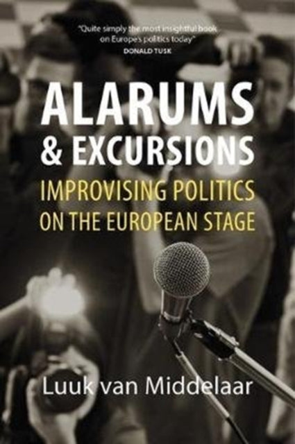 Book cover of: Alarums and Excursions. By: Luuk van Middelaar