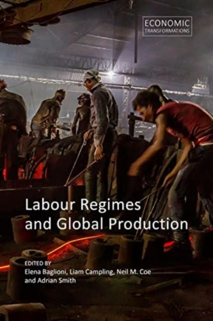Book cover of: Labour Regimes and Global Production. By: Campling BAGLIONI