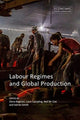 Book cover of: Labour Regimes and Global Production. By: Campling BAGLIONI