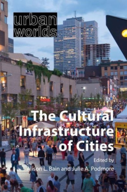 Book cover of: Cultural Infrastructure of Cities. By: Podmore BAIN