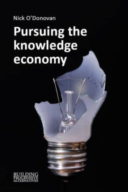 Book cover of: Pursuing the Knowledge Economy. By: Nick O'Donovan