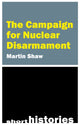Book cover of: Campaign for Nuclear Disarmament. By: Shaw