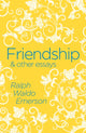 Book cover of: Friendship & Other Essays. By: Ralph Waldo Emerson