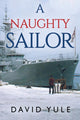 Book cover of: Naughty Sailor. By: David Yule