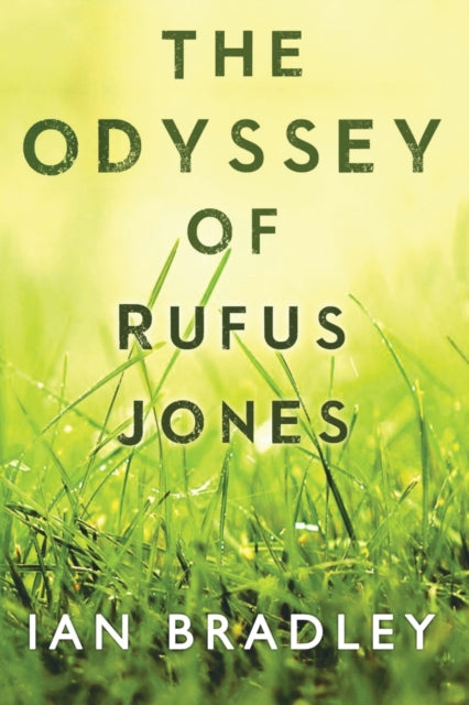 Book cover of: Odyssey of Rufus Jones. By: Ian Bradley