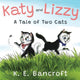 Book cover of: Katy and Lizzy. By: K. E. Bancroft