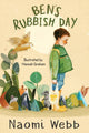 Book cover of: Ben's Rubbish Day. By: Naomi Webb