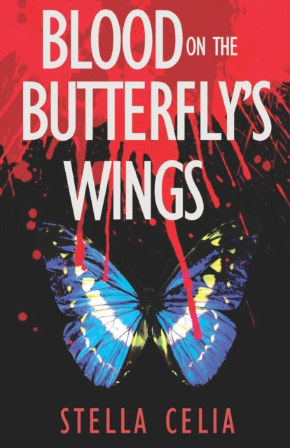 Book cover of: Blood on the Butterfly's Wings. By: Stella Celia