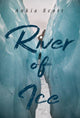 Book cover of: River of Ice. By: Ankia Scott