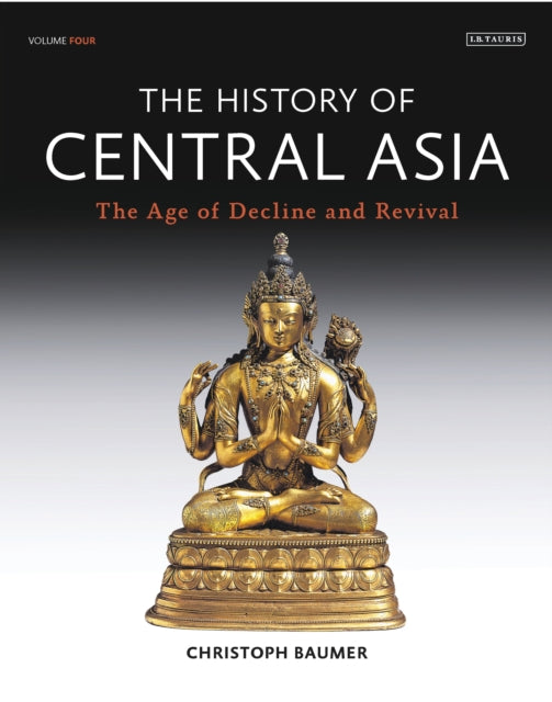 History of Central Asia 9781788310499 Christoph Baumer