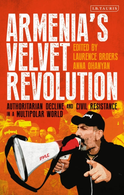 Book cover of: Armenia’s Velvet Revolution. By: Anna Ohanyan