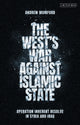 Book cover of: West’s War Against Islamic State. By: Andrew Mumford