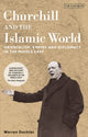 Book cover of: Churchill and the Islamic World. By: Warren Dockter