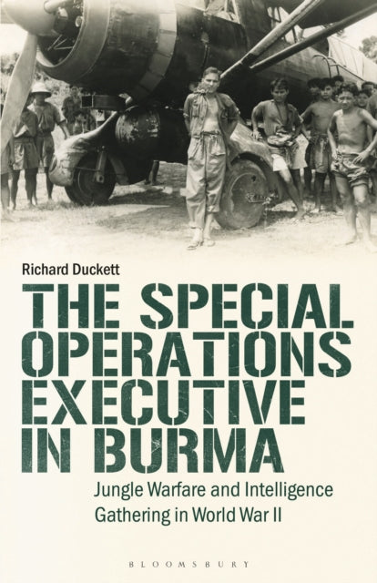 Book cover of: Special Operations Executive (SOE) in Burma. By: Richard Duckett