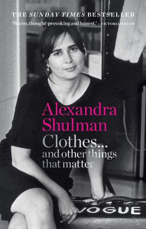 Clothes... and other things that matter, A beguiling and revealing memoir from the former Editor of British Vogue