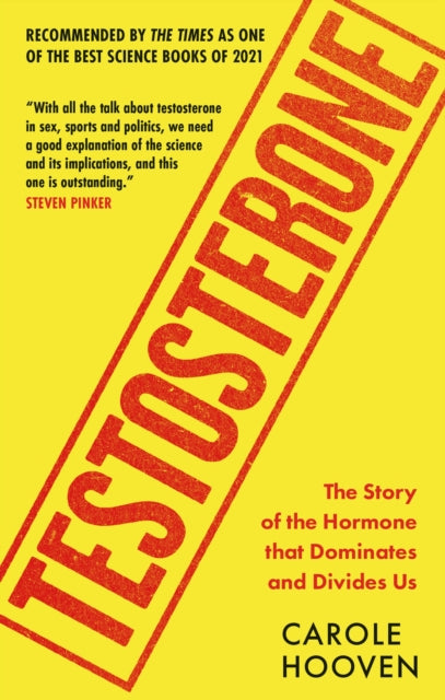 Book cover of: Testosterone. By: Carole Hooven