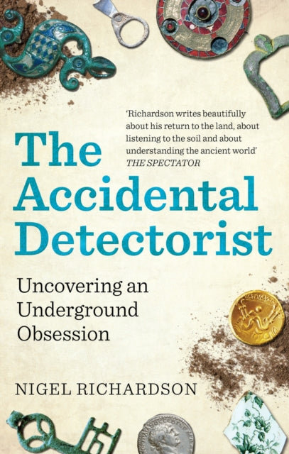 Book cover of: Accidental Detectorist. By: Nigel Richardson