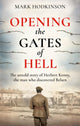 Opening The Gates of Hell, The untold story of Herbert Kenny, the man who discovered Belsen 9781788404860 Mark Hodkinson