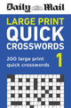 Book cover of: Daily Mail Large Print Quick Crosswords Volume 1. By: Daily Mail