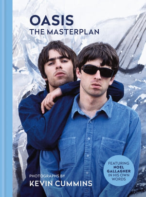 Oasis The Masterplan, Photographs by Kevin Cummins, featuring Noel Gallagher in his own words