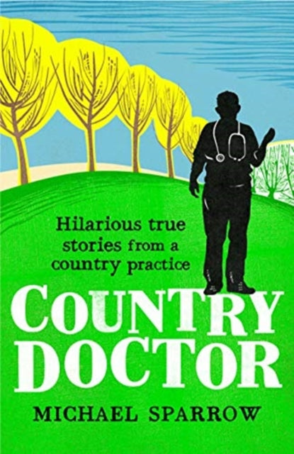Book cover of: Country Doctor. By: Michael Sparrow