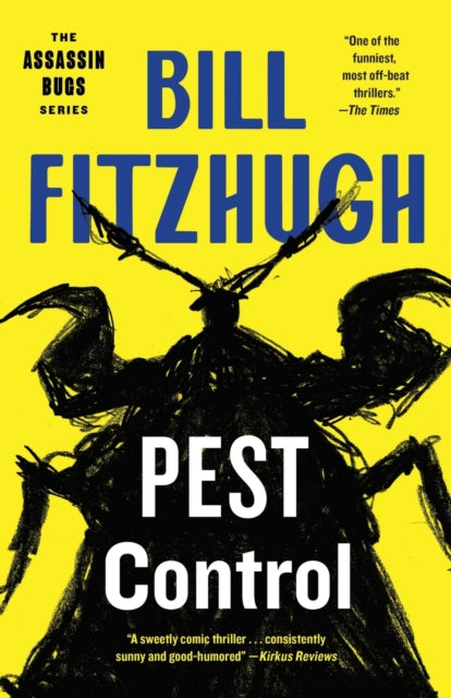 Book cover of: Pest Control (Assassin Bugs #1). By: Bill Fitzhugh
