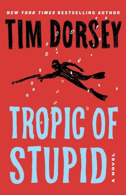 Book cover of: Tropic of Stupid (A Serge Storms Adventure # 23). By: Tim Dorsey