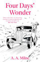 Book cover of: Four Days' Wonder. By: A. A. Milne