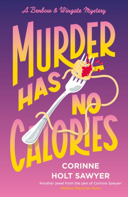 Book cover of: Murder Has No Calories. By: Corinne Holt Sawyer