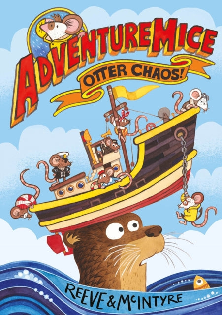 Adventuremice: Otter Chaos 9781788452670 Mcintyre REEVE