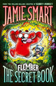 Book cover of: Flember 1: The Secret Book (from the million-selling Jamie Smart, Illustrator of the Year)
