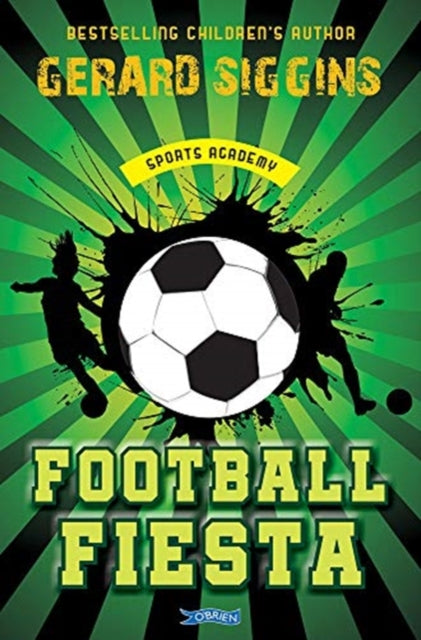 Book cover of: Football Fiesta. By: Gerard Siggins