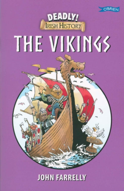 Book cover of: Deadly! Irish History - The Vikings. By: John Farrelly