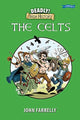 Book cover of: Deadly! Irish History - The Celts. By: John Farrelly