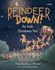 Book cover of: Reindeer Down!. By: Natasha Mac a'Bháird